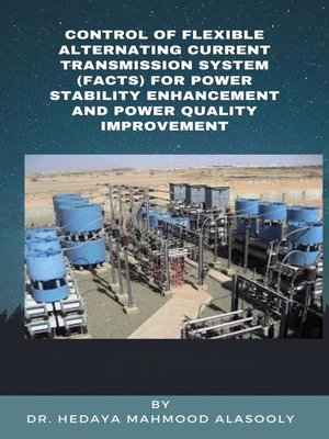 cover image of Control of Flexible Alternating Current Transmission System (FACTS) for Power Stability Enhancement